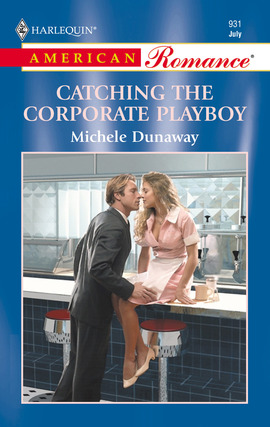 Title details for Catching the Corporate Playboy by Michele Dunaway - Available